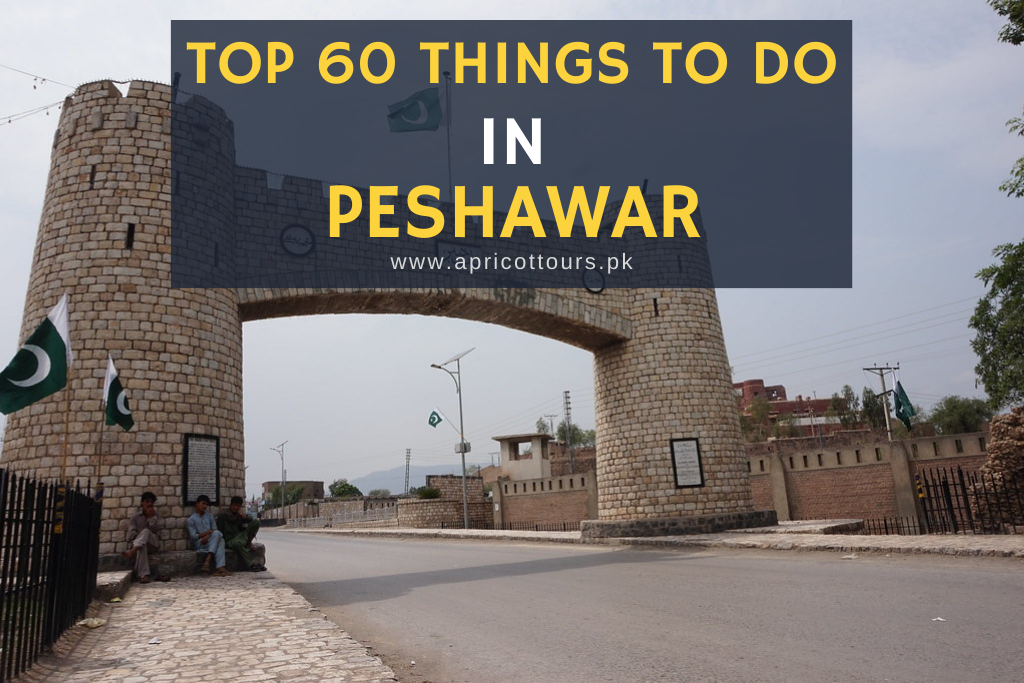 Things To Do In Peshawar Apricot Tours