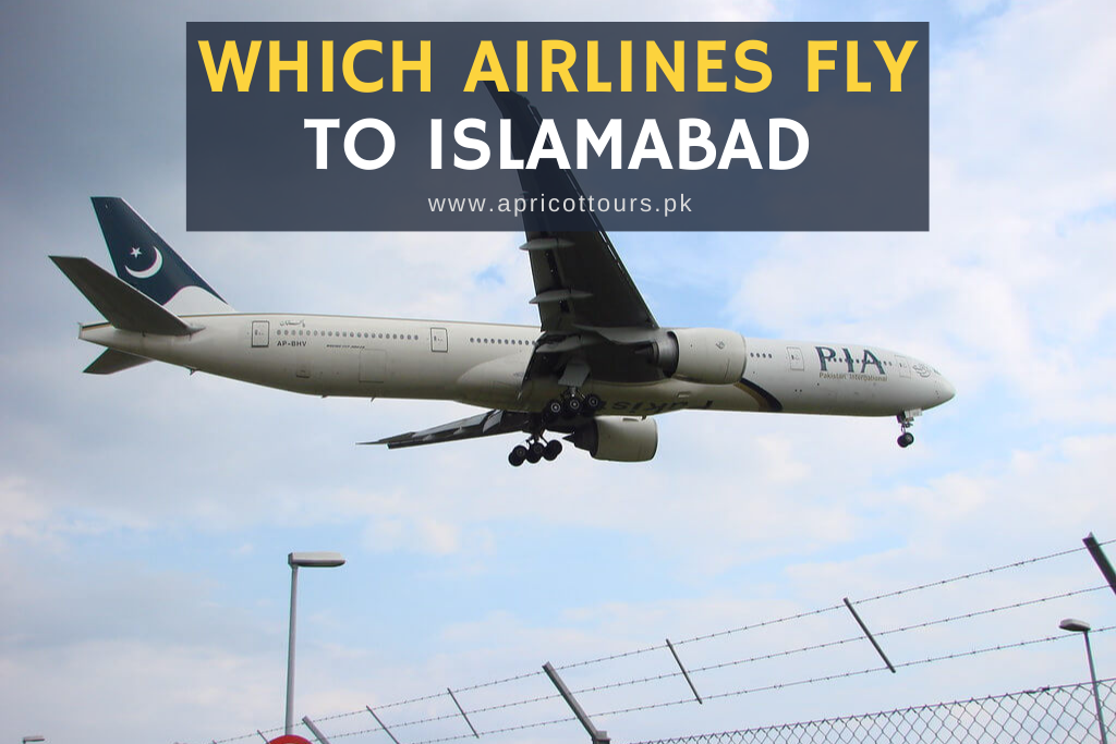 Which Airlines Fly To Islamabad Apricot Tours