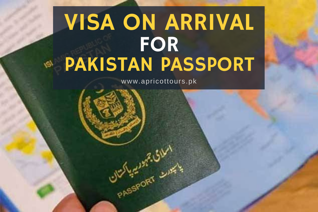 Visa on Arrival for Pakistan Passport - 2024-25 | Apricot Tours